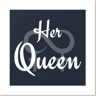 Her Queen White Posters and Art
